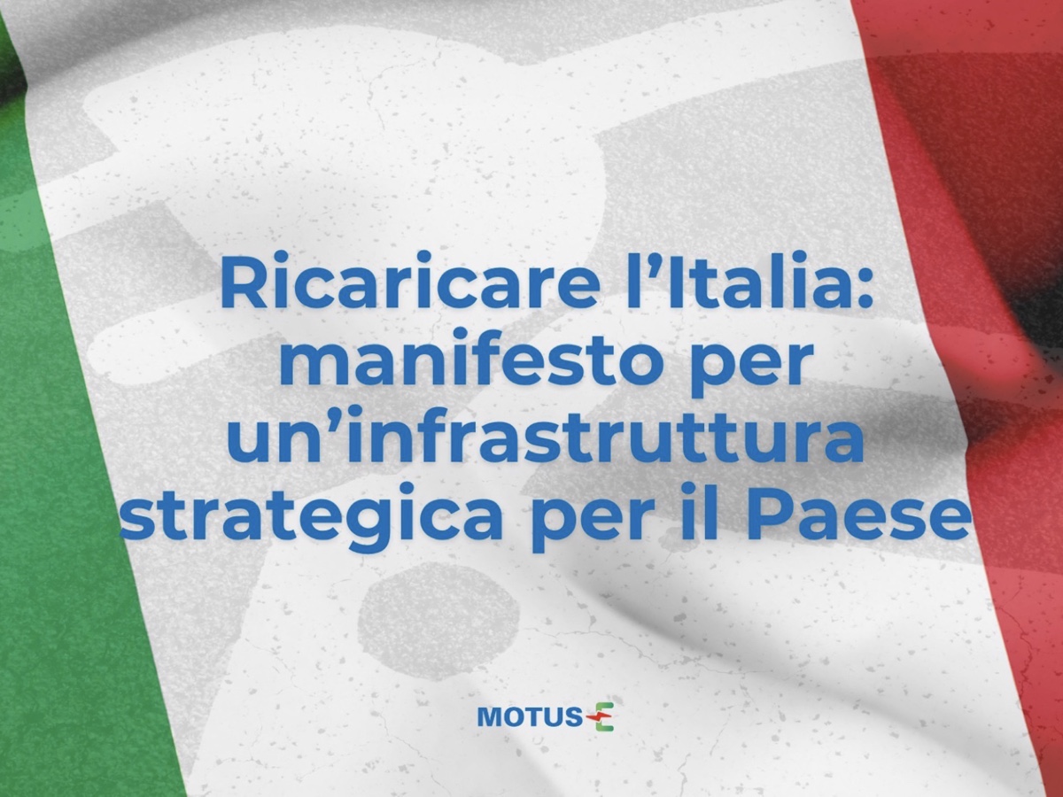 Motus-E Ricaricare l%u2019Italia: manifesto per un%u2019infrastruttura strategica per il Paese